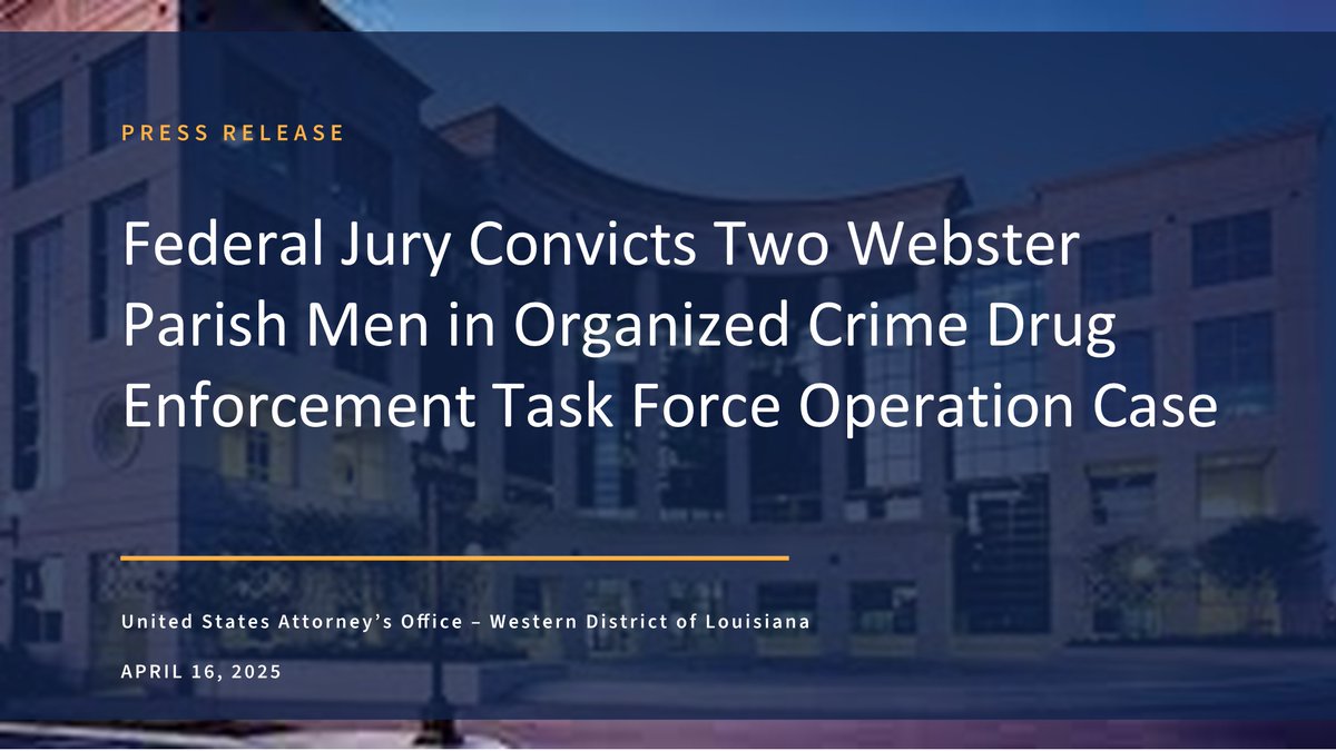 Two Men Found Guilty by Federal Jury on Drug Trafficking Charges in Organized Crime Drug  Enforcement Task Force Operation Case <a href="/DEANEWORLEANS/">DEANewOrleans</a> <a href="/LAStatePolice/">LA State Police</a> 
justice.gov/usao-wdla/pr/t…