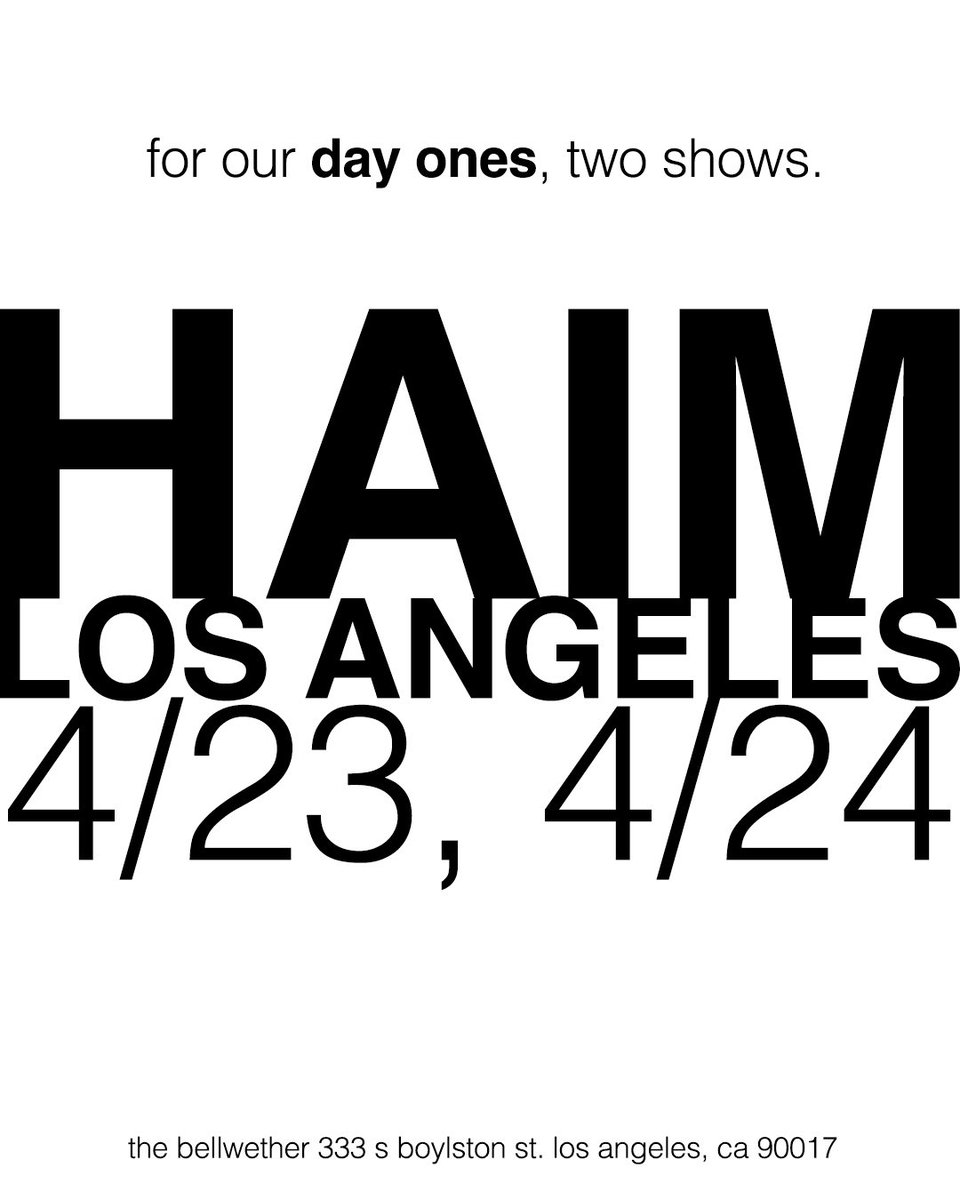 this is for everyone who’s been there since day one.. we love you guys. take me back. los angeles see you next week. RSVP for access to tickets. laylo.com/haim/8RIX82AU