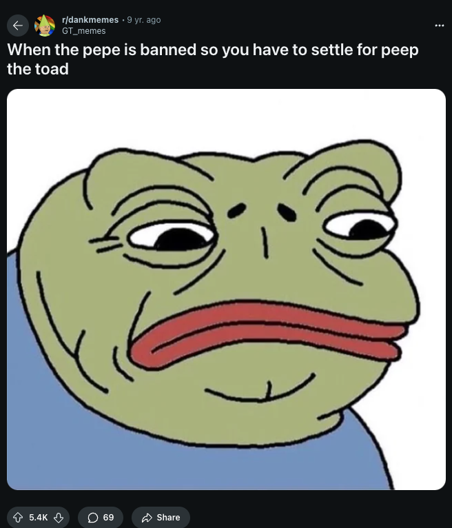 locke_btc's tweet photo. 9Y1iXPq2CxjE45djDoX4in6ZPnMYsTwmA2zbcdRzpump
Peep The Toad (PEEP)
ATH: 1.5
Reddit上的远古帖子,
“青蛙佩佩”（Pepe the Frog）表情包的变体, 《男孩俱乐部》系列, 这个版本通常被称为“佩佩加”（Pepega）或变形佩佩（Pepe），常在游戏或像 Twitch 这样的直播环境中，用来嘲讽或表达讽刺。 https://t.co/IHqz0pYEzQ
