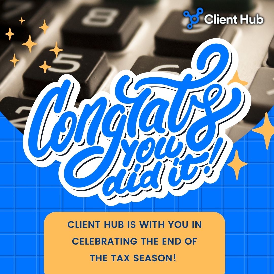 Tax season is officially O-V-E-R. You pushed, pivoted, and powered through. Now breathe, celebrate, and maybe even take a nap!

#ClientHub #TaxSeason #Congratulations
