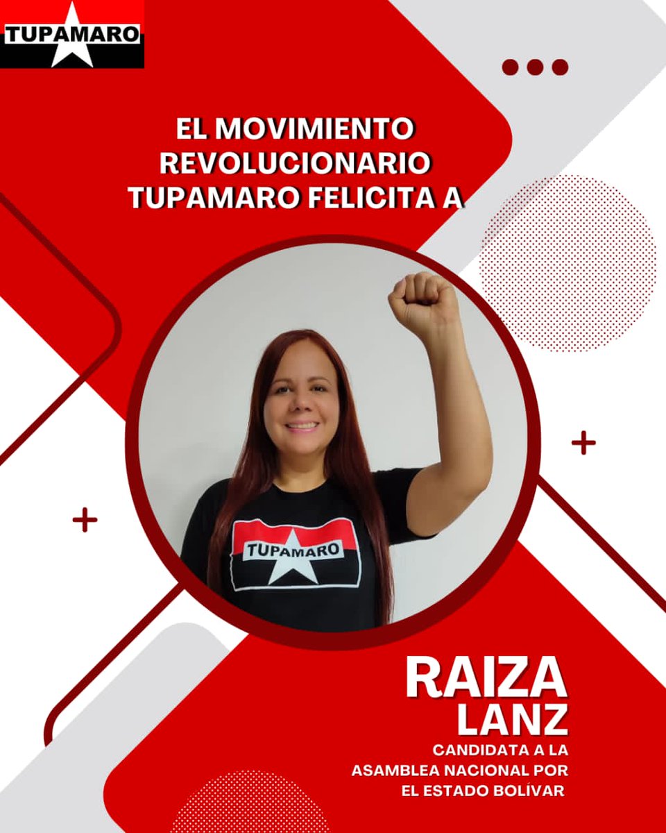 🔴⚫ El Movimiento Revolucionario TUPAMARO felicita a la camarada <a href="/LanzRaiza/">RaizaLanz</a> miembro de nuestra Dirección Nacional por ser candidata a la <a href="/Asamblea_Ven/">Asamblea Nacional 🇻🇪</a> por el estado <a href="/BolivarMrt4/">BolivarRebeldeMRT</a>, para estás elecciones regionales que celebraremos el #25May en donde el pueblo asume el protagonismo