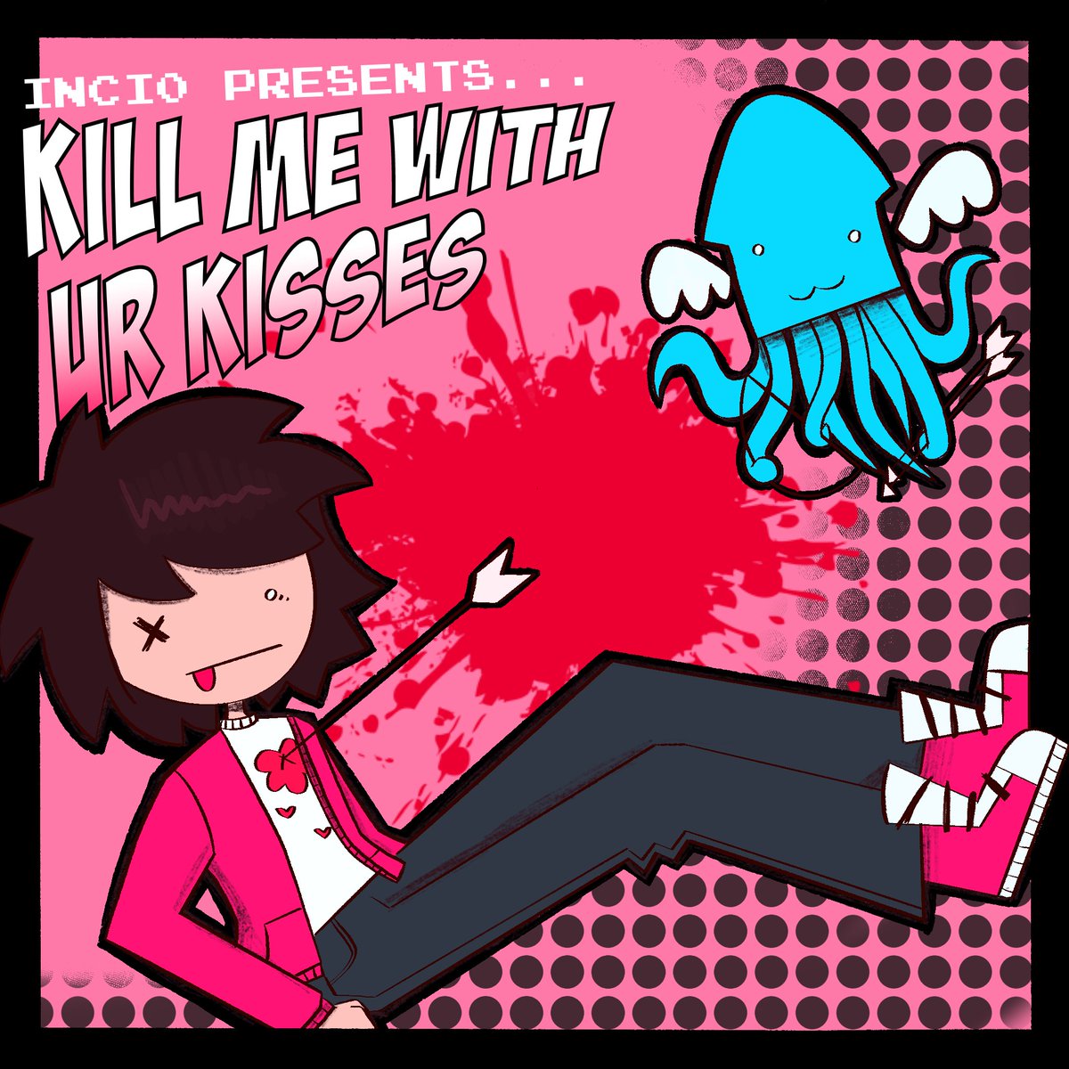 inci0「Kill Me with ur Kisses」Out everywhere 4/19!!!
cover illustrated by my 1derful friend <a href="/REYGW3N/">REY GWEN</a>