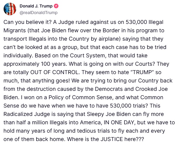 Can you believe it? A Judge ruled against us on 530,000 Illegal Migrants (that Joe Biden flew over the Border in his program to transport Illegals into the Country by airplane) saying that they can’t be looked at as a group, but that each case has to be tried individually. Based