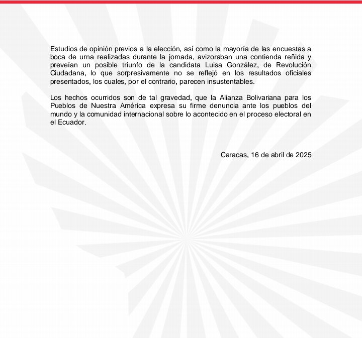 #Comunicado | ALBA-TCP Expresa firme denuncia ante elecciones en Ecuador

Tras la jornada para la elección del Presidente de la República del Ecuador del pasado domingo 13 de abril de 2025, los países miembros de la Alianza Bolivariana para los Pueblos de Nuestra América