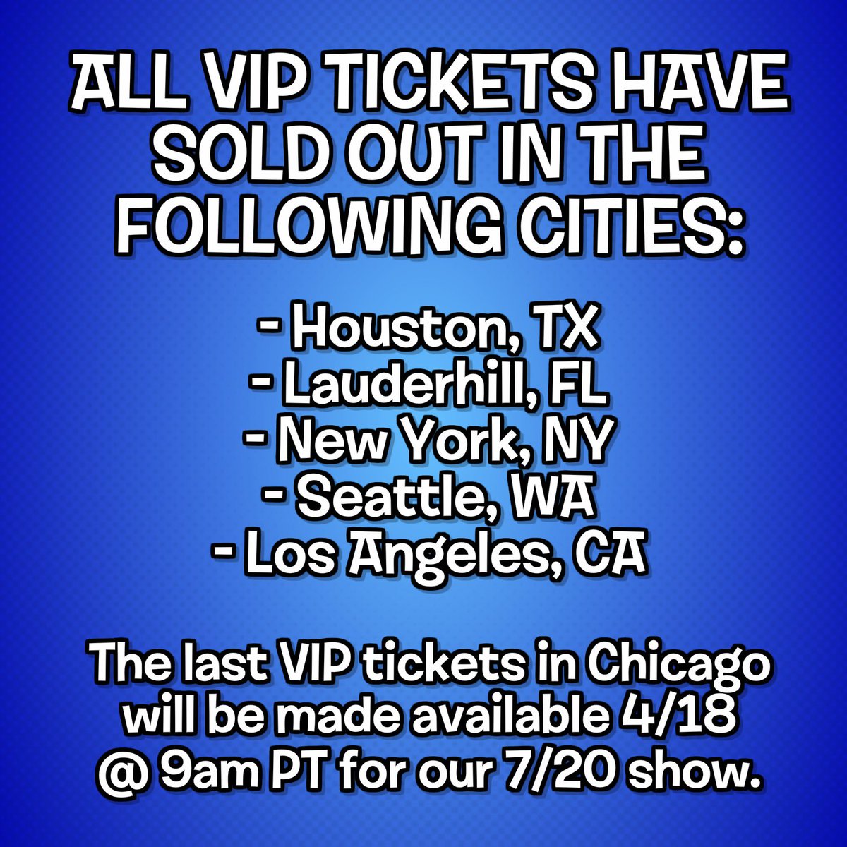 Due to high demand, we are adding additional dates in Chicago and Los Angeles! Sun 7/20 in Chicago, and Thurs 7/31 in Los Angeles. NO VIP will be added in LA, ONLY general admission. These new tickets will go on sale on 4/18 at 9am PST!