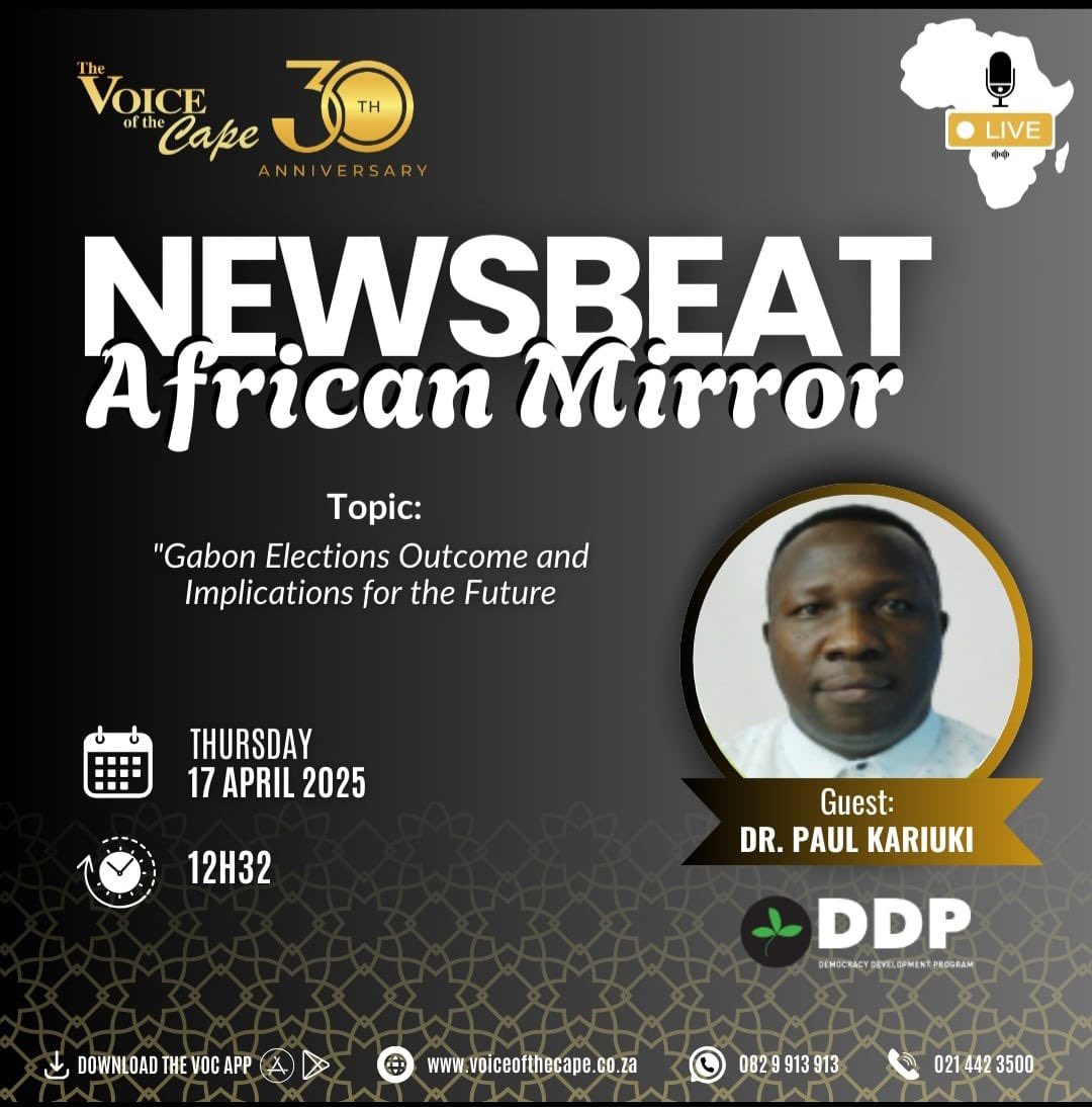 Dr. Paul Kariuki joins Voice of the Cape Radio - VOC on NewsBeat! 

DDP Executive Director will be sharing insights on the election outcome in Gabon. 
 
Date : 17 April 2025
Time : 12:32

Tune in live on 91.3 FM or catch the segment on the VOC app 📱🎧

#AmplifyingCitizenVoices