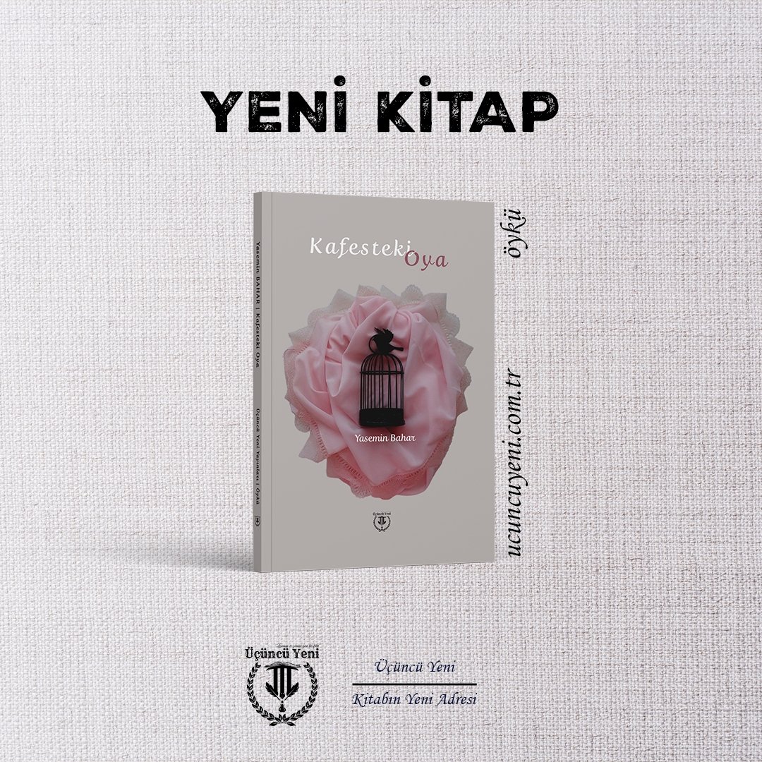📌 Yasemin Bahar'ın kaleminden, gönüle ilmek ilmek işlenen, her kelimesini kalemiyle bir nakış gibi hayata işleyecek olan 'Kafesteki Oya' Üçüncü Yeni Yayınlarından çıktı. 
📍 Sipariş için ucuncuyeni.com.tr adresini ziyaret edebilirsiniz.