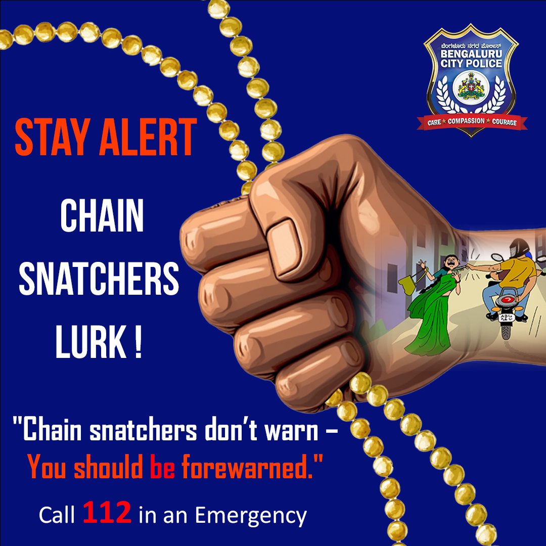 BlrCityPolice's tweet photo. Prevention is better than panic. Chain snatchers work fast—stay one step ahead. Walk safe, walk aware. In case of trouble, help is just a call away at #namma112
#chain #snatching #police #awareness #weserveandprotect #stayvigilant #stopsnatching #womensafety
ಮುಂಜಾಗ್ರತೆ ವಹಿಸುವಿಕೆ ಉತ್ತಮ ವಿಧಾನ! ಸರಗಳ್ಳರು ಕ್ಷಣಾರ್ಧದಲ್ಲಿ ತಮ್ಮ ಕೈಚಳಕ ಪ್ರದರ್ಶಿಸಬಲ್ಲರು! ಆದ್ದರಿಂದ ಸದಾ ಒಂದು ಹೆಜ್ಜೆ ಮುಂದೆ ಇರುವುದು ಅನಿವಾರ್ಯ! ಜಾಗರೂಕರಾಗಿರಿ, ಸುರಕ್ಷಿತವಾಗಿರಿ! ತೊಂದರಗೊಳಗಾದಲ್ಲಿ #namma112 ಗೆ ಕರೆ ಮಾಡಿ, ತುರ್ತು ಸಹಾಯ ಪಡೆಯಿರಿ.