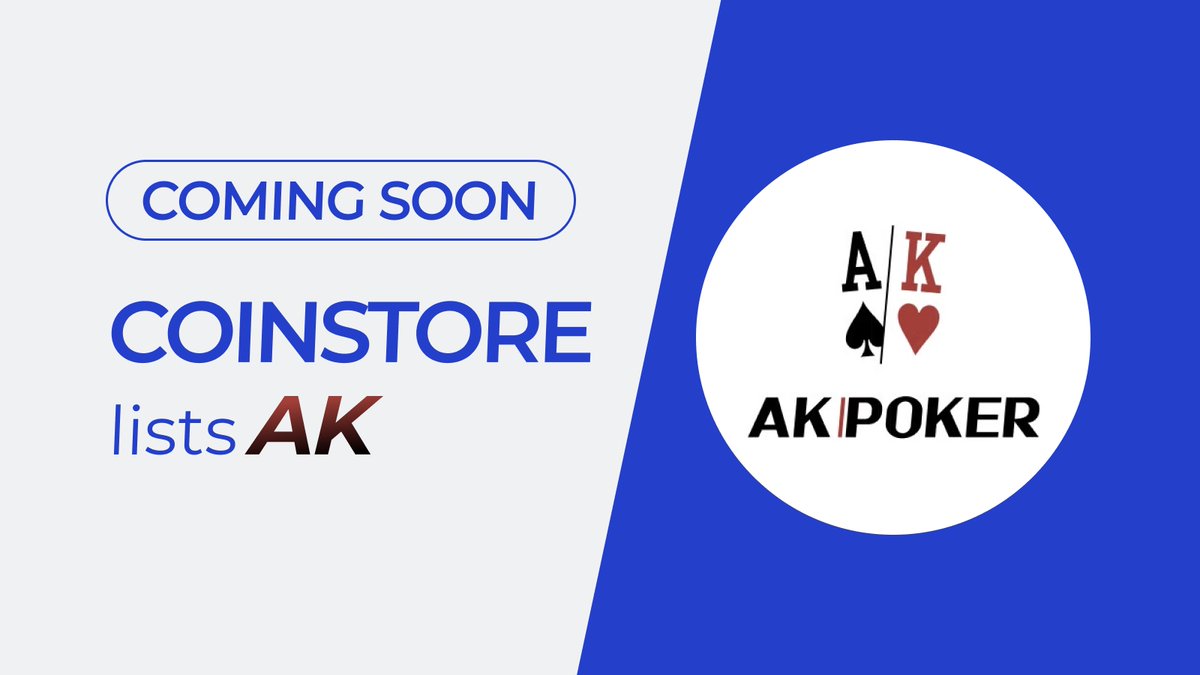 Coinstore (@coinstoreexc) on Twitter photo 🔥COMING SOON ON COINSTORE🔥
👏 Welcome: <a href="/ak_web3poker/">AK POKER ♠️♥️</a> $AK 👏
👇Watch this space for more👇
🌎Official website: ak.com
👩👦Official Telegram: t.me/+L-hsgfmvtMc5Y… 🔥COMING SOON ON COINSTORE🔥
👏 Welcome: <a href="/ak_web3poker/">AK POKER ♠️♥️</a> $AK 👏
👇Watch this space for more👇
🌎Official website: ak.com
👩👦Official Telegram: t.me/+L-hsgfmvtMc5Y…