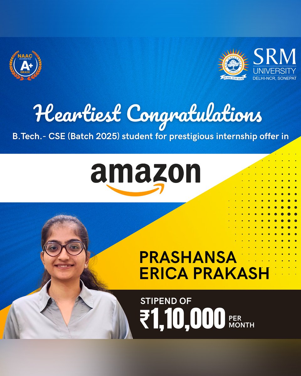 SRMH_University's tweet image. Congratulations to Prashansa Erica Prakash, B.Tech CSE (Batch 2025), for securing a prestigious internship at Amazon with an impressive ₹1,10,000/month stipend!

#internshipsuccess #amazoninternship #srmuh #btechcse #campusplacement #studentachievement