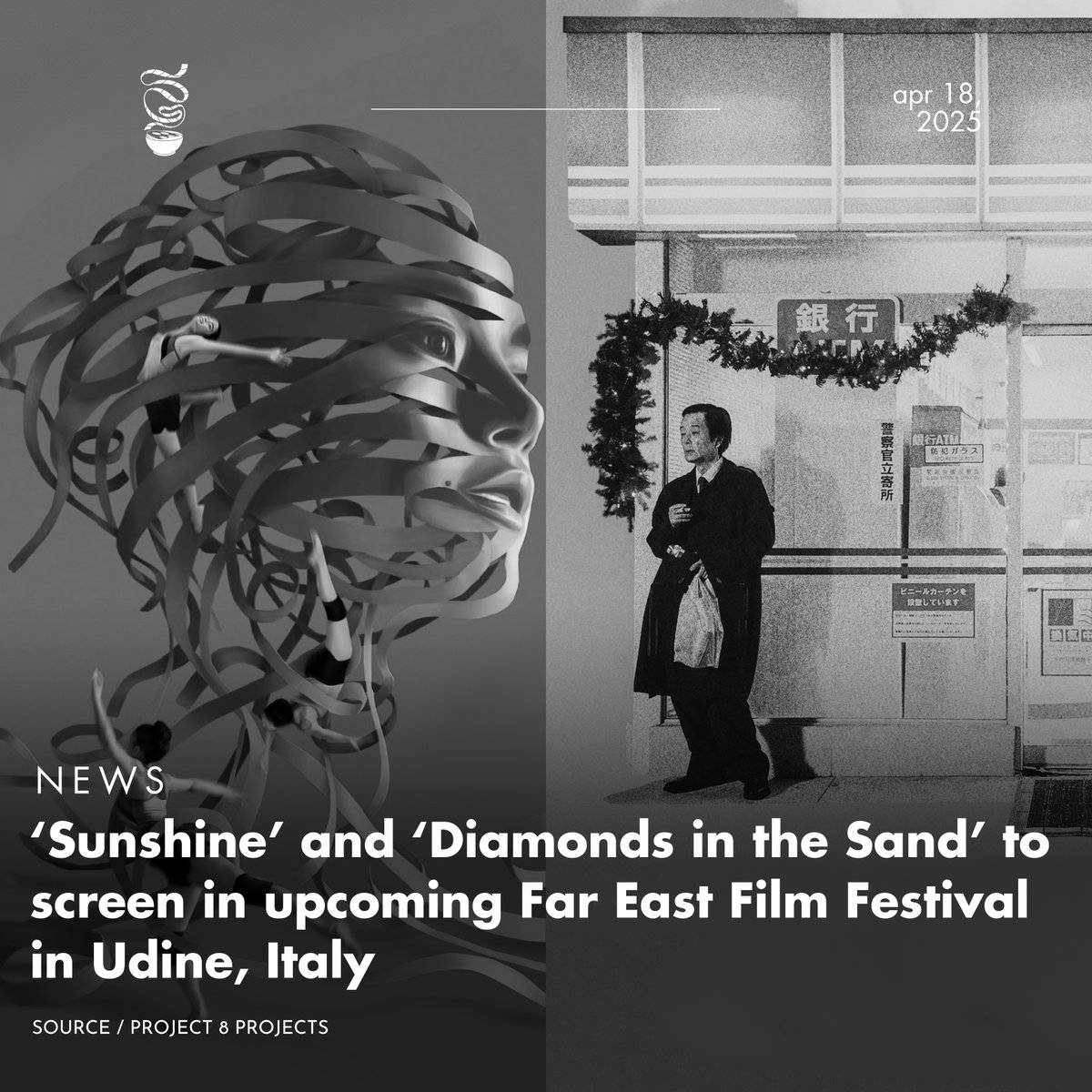 PROJECT ATE PROJECTS!

Project 8 Projects-produced ‘Sunshine’ and ‘Diamonds in the Sand’ are set to screen at the Far East Film Festival in Udine, Italy, on April 25 and 27, respectively. The director and stars of each film will give a talkback on the day after each screening.