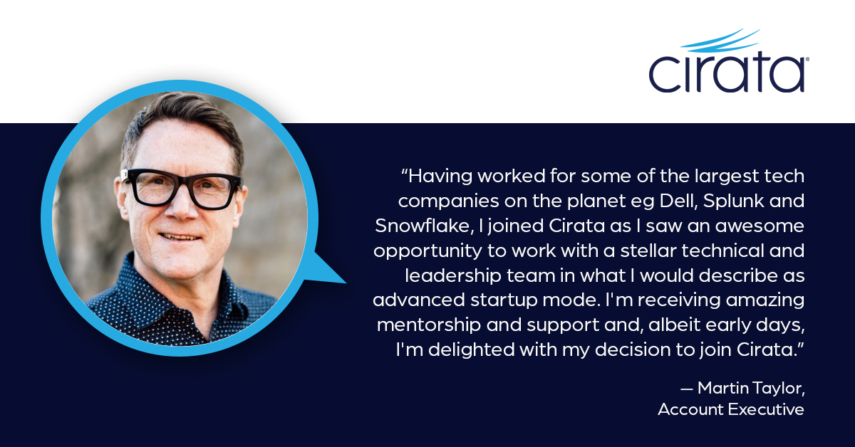 At Cirata, our people are at the heart of everything we do. We are happy to highlight a new social series... The people behind the product. Where we showcase the incredible talent and passion that drives our core values forward. 

#ItStartsWithMe #PeopleBehindTheProduct #Cirata