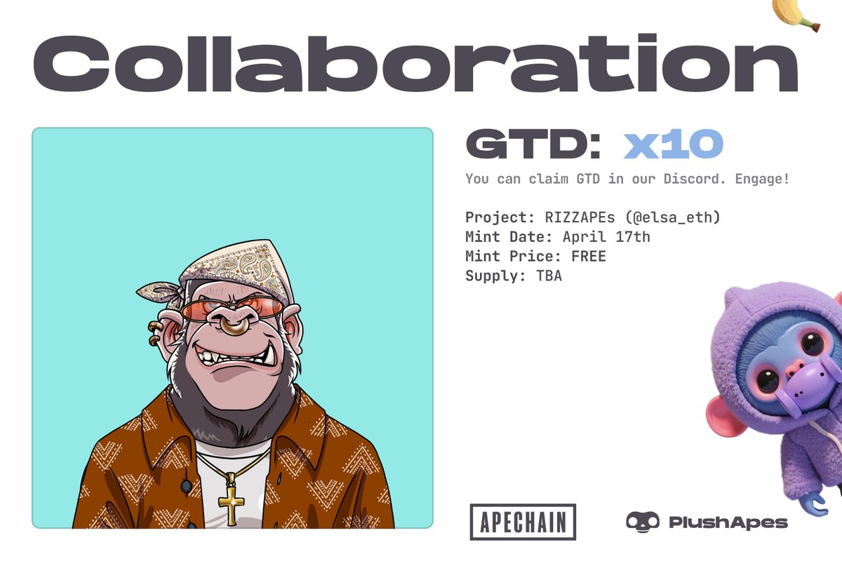 RIZZAPES Collab Alert!

<a href="/PlushApes/">PlushApes 🐒</a> x  <a href="/elsa_eth/">bear</a>

🎟 10 GTD FREEMINT spots are available for claim 

How to join:

1️⃣ Be Plush Holder 
2️⃣ Follow: <a href="/elsa_eth/">bear</a>, <a href="/PlushApes/">PlushApes 🐒</a>,<a href="/purplehazedude/">Limbo 🤖</a> 
3️⃣ Claim your spot in Plush Discord, Channel: giveaways

1 hour 
Blockchain: ApeChain