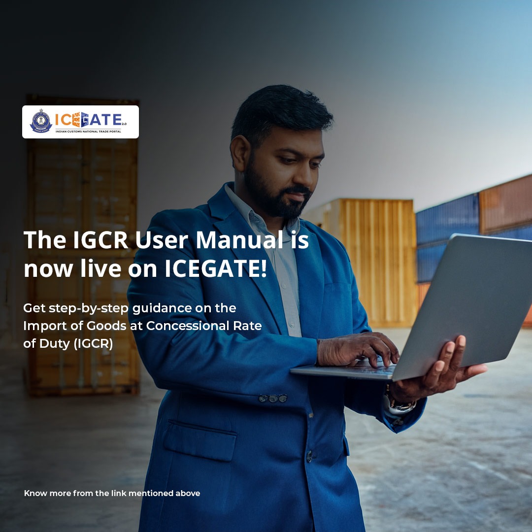 📢 Importers &amp; Exporters! 🚢📄

The IGCR User Manual is now live on ICEGATE! Get step-by-step guidance on the Import of Goods at Concessional Rate of Duty (IGCR).

🔗 Read here: tinyurl.com/y2vnrf75

#ICEGATE #CBIC #IGCR #Customs #Trade