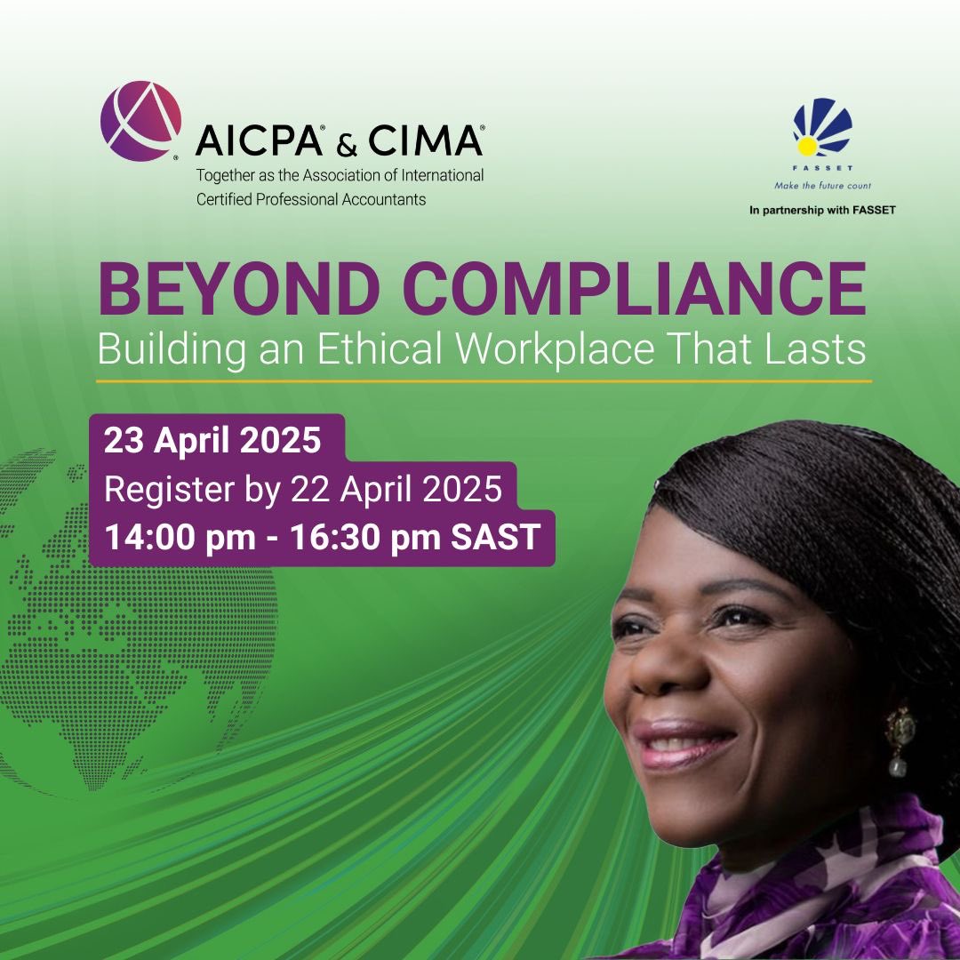 Join us for a powerful virtual workshop hosted by AICPA &amp; CIMA in partnership with FASSET.

Beyond Compliance: Building an Ethical Workplace That lasts

Register by 22 April 2025 using the link: cvent.me/Nz0L9g 

Let’s go beyond the rules and build a culture of integrity