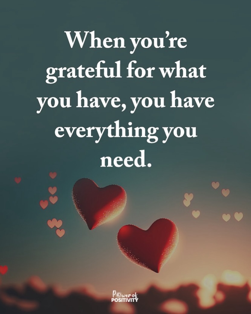When you're grateful for what you have, you have everything you need. 🙏💫