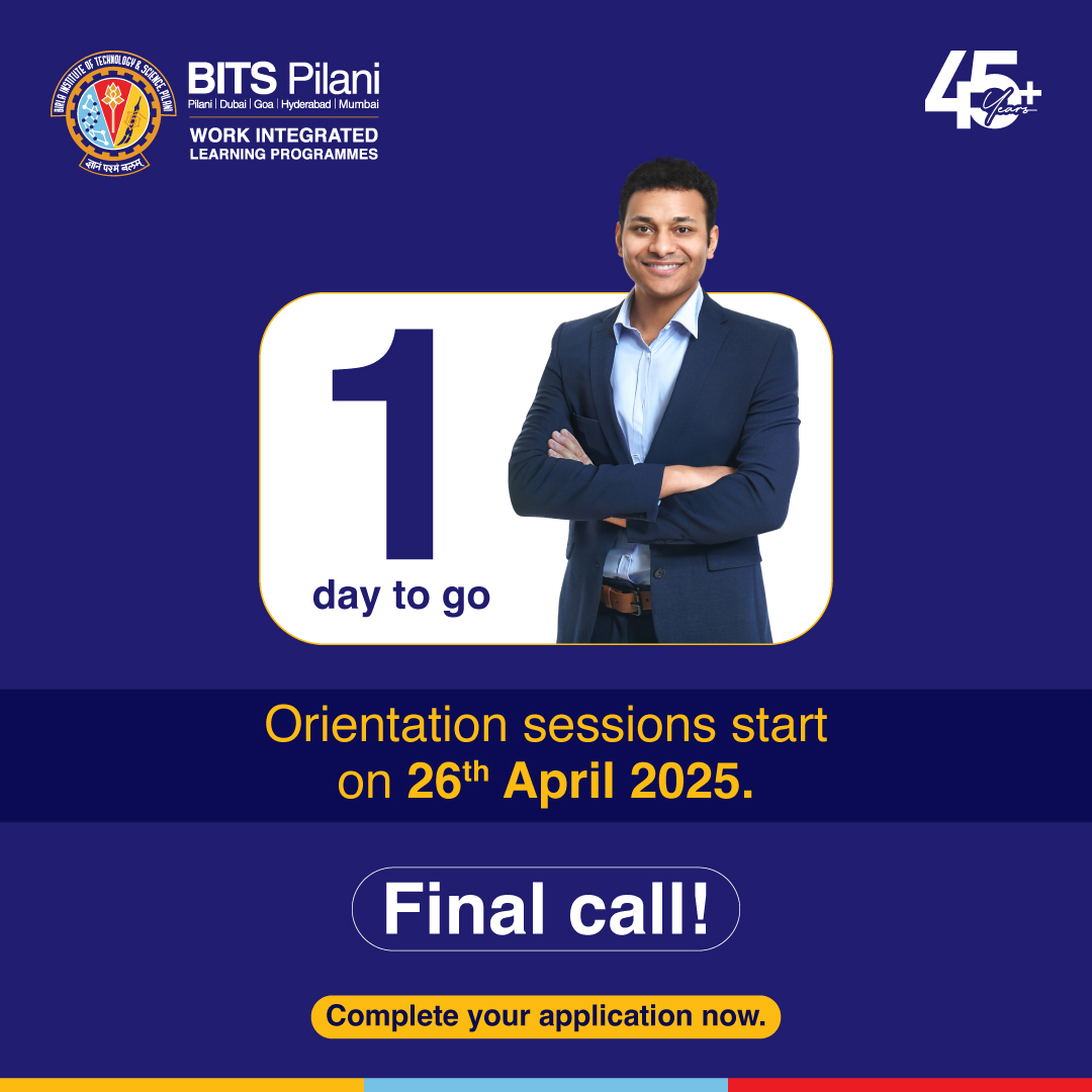BITSPilani_WILP's tweet image. One day. One decision. Lifelong growth. Today’s your final call to complete your BITS Pilani WILP application. Orientation begins on April 26, 2025. Complete your application today:  wilpadmissions.bits-pilani.ac.in

#BITSPilaniWILP #BITSPilani #WorkingProfessionals #Orientation2025