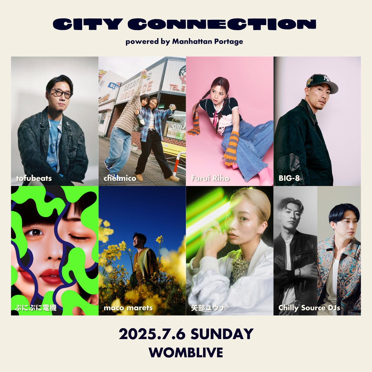 📣開催決定📣
『City Connection powered by Manhattan Portage』

Manhattan Portageによる都市型音楽プロジェクト！

🗓️2025.7.6 SUN 
　 OPEN 2PM / CLOSE 9PM
🔈WOMBLIVE

🎫 4/21（月）より販売開始
店頭前売券¥4,300
※ Manhattan Portage TOKYO店限定
前売券¥4,800

manhattanportage.co.jp/special/city-c…
