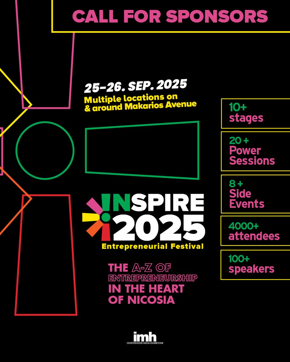INSPIRE 2025: Position Your Brand at the Heart of Entrepreneurship
25 &amp; 26 Sep, Makarios Avenue Nicosia

Contact us at 77777741 or visit inspirecyprus.com and book your stand.