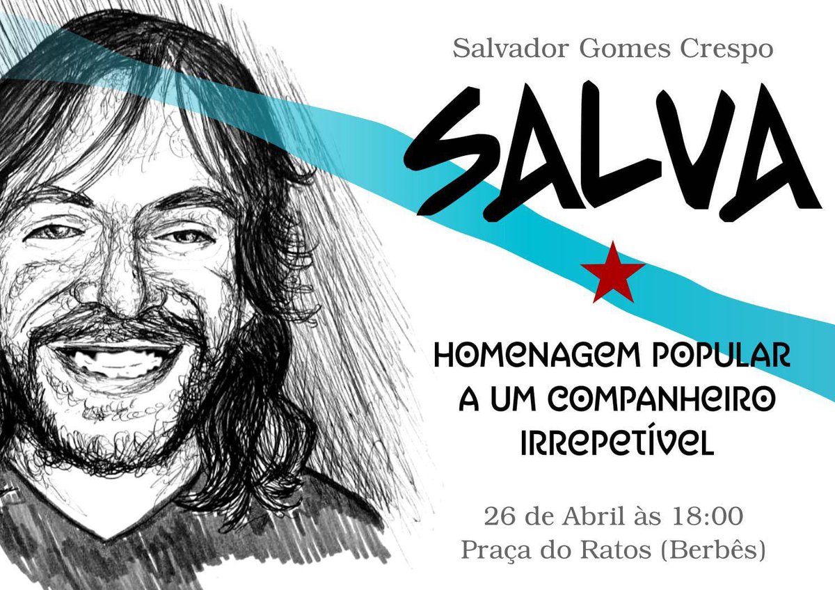 HOMENAGEM AO SALVA

O sábado 26 de abril às 18h na Praça dos Ratos haverá umha homenagem popular a um companheiro irrepetível, Salvador Gomes Crespo "Salva".

Ao rematar a homenagem haverá projeçom e petiscos no CS A Revolta.