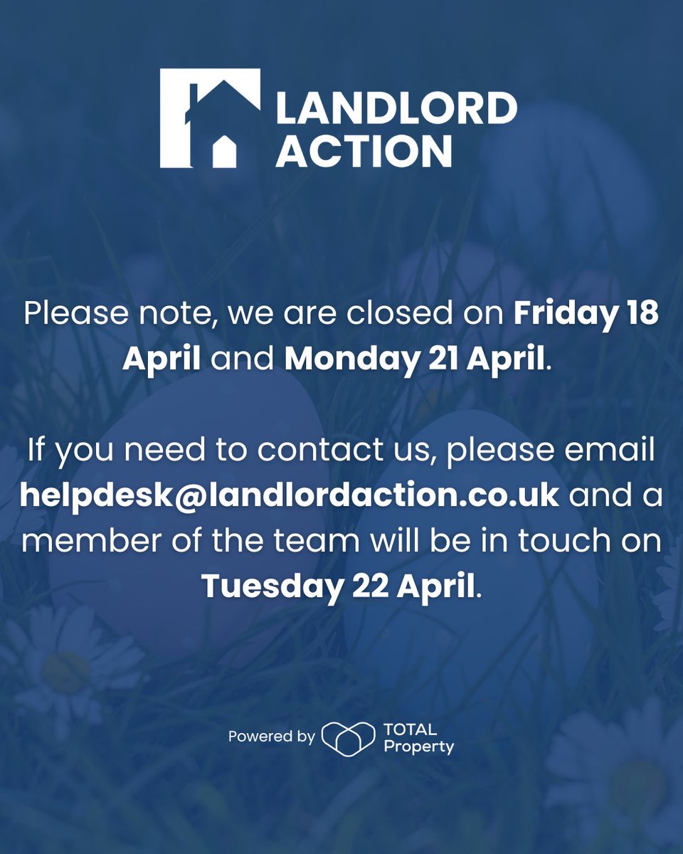 Landlord Action (@landlordaction) on Twitter photo 📢 Please note, we’re closed on Friday 18 April and Monday 21 April.
If you need to get in touch, please email helpdesk@landlordaction.co.uk and a member of the team will respond on Tuesday 22 April.
Thanks for your understanding and Happy Easter!
#OfficeClosure #SupportUpdate 📢 Please note, we’re closed on Friday 18 April and Monday 21 April.
If you need to get in touch, please email helpdesk@landlordaction.co.uk and a member of the team will respond on Tuesday 22 April.
Thanks for your understanding and Happy Easter!
#OfficeClosure #SupportUpdate