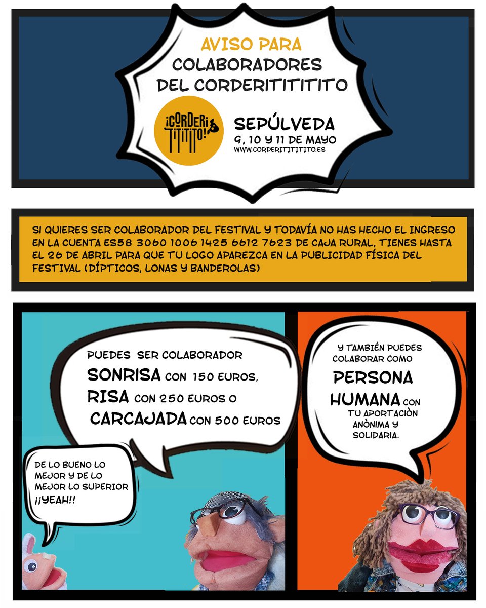 AVISO PARA COLABORADORES DEL CORDERITITITITO

Si quieres ser colaborador del Festival y todavía no has hecho el ingreso en la cuenta ES58 3060 1006 1425 6612 7623 de Caja Rural, tienes hasta el 26 de abril para que tu logo aparezca en la publicidad física del Festival.