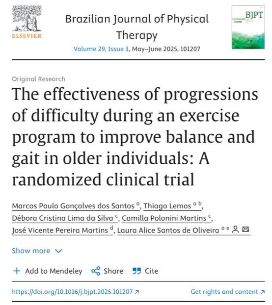 The effectiveness of progressions of difficulty during an exercise program to improve balance and gait in older individuals: A randomized clinical trial

<a href="/LauraAliceSant1/">Laura Alice Santos de Oliveira</a> 
<a href="/BrazJPhysTher/">Brazilian Journal of Physical Therapy (BJPT)</a> 
<a href="/unisuam/">UNISUAM</a> 

doi.org/10.1016/j.bjpt…