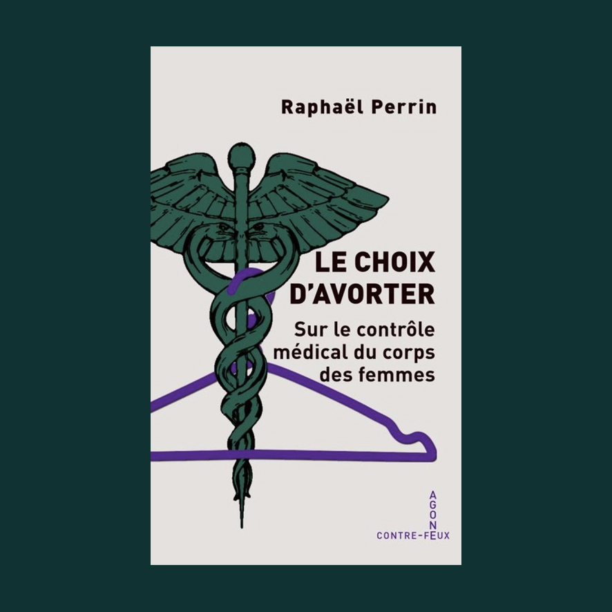 ★ Raphaël PERRIN
_Le choix d'avorter
Sur le contrôle médical du corps des femmes_
Agone

hobo-diffusion.com/catalogue/9782…
#livre #ivg #medecine