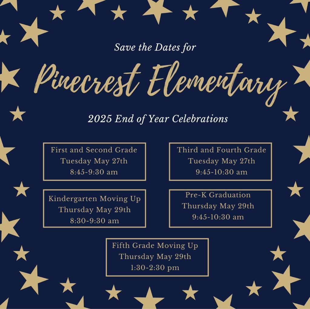 Pinecrest families mark your calendars for our end of year celebrations! 💙🦅💛