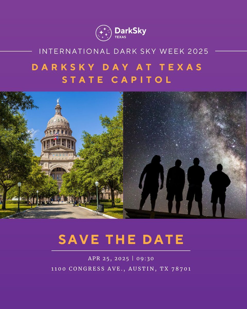 🌌 Join us for DarkSky Day at the Texas Capitol — April 25, 2025!
Raise awareness about light pollution &amp; protect our night skies.

📍 1100 Congress Ave., Austin
🕘 9:30 AM

Take the pledge: darkskytexas.org/pledge
Donate: darkskytexas.org/donate

#InternationalDarkSkyWeek2025