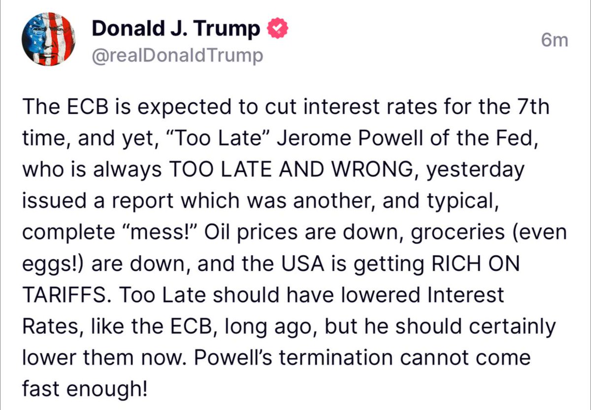🚨 LATEST: President Trump says “Powell’s termination cannot come fast enough.”