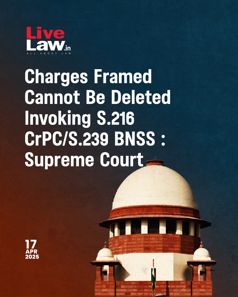 LiveLawIndia's tweet photo. The Supreme Court today (April 17) held that the power under Section 216 of the Criminal Procedure Code (Cr.P.C.) cannot be invoked to delete charges already framed against an accused, as it can only be used to add or alter the existing charges.
Read more: https://t.co/MGPBhJWOv9
#SupremeCourt