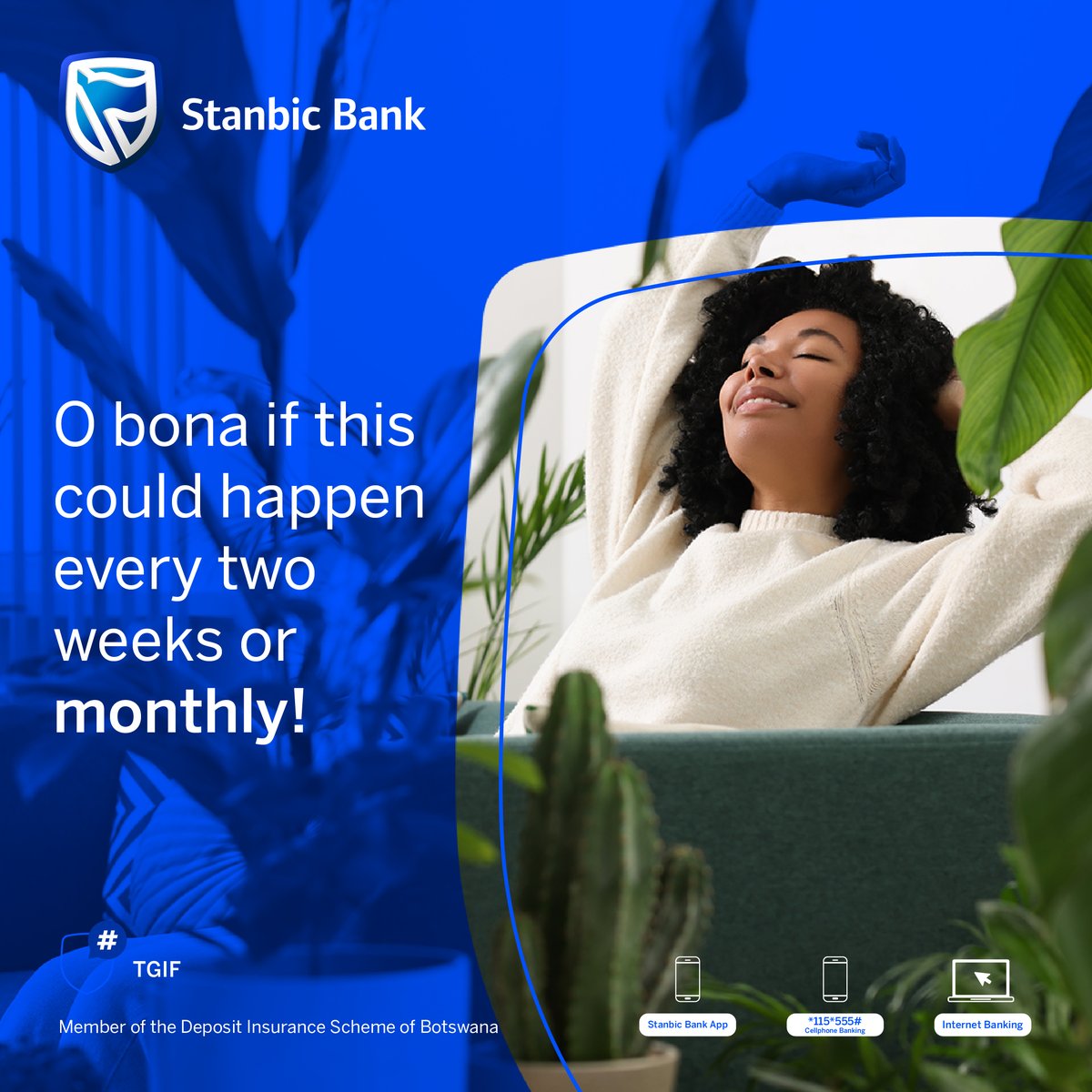 Stanbic Bank Bots (@stanbicbankbw) on Twitter photo Each and every after two weeks or'o monthly!💙
💻 Bank with us anytime, anywhere:
📱Cellphone Banking: *115*555# (Out of airtime? Dial *116*555#)
📞 Customer Contact Center: 3987801
📲 Stanbic App: Available on iOS & Android
📧 Email: cccbw@stanbic.com
#TGIF #StanbicBank Each and every after two weeks or'o monthly!💙
💻 Bank with us anytime, anywhere:
📱Cellphone Banking: *115*555# (Out of airtime? Dial *116*555#)
📞 Customer Contact Center: 3987801
📲 Stanbic App: Available on iOS & Android
📧 Email: cccbw@stanbic.com
#TGIF #StanbicBank