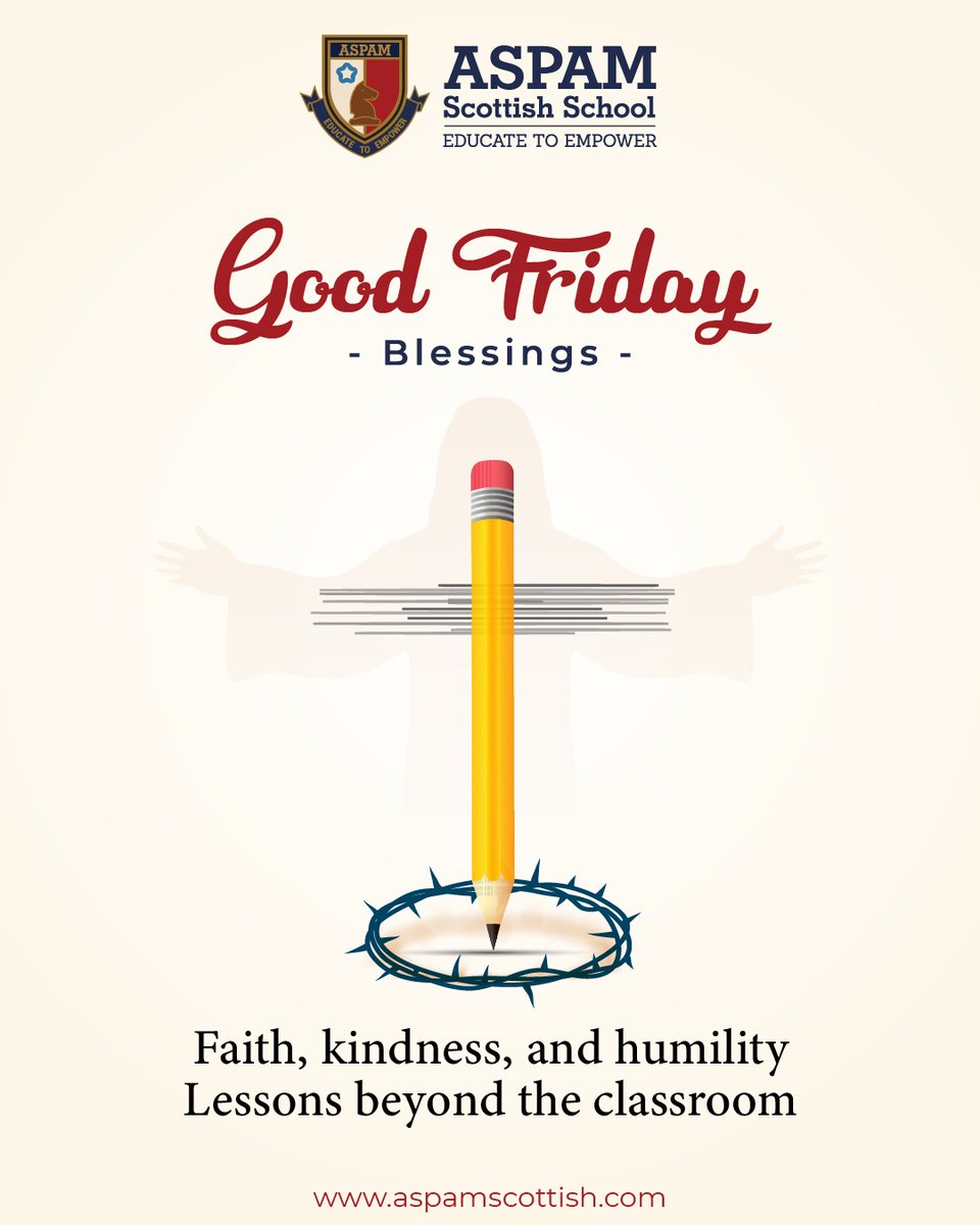 AspamSchool's tweet image. Good Friday reminds us that true learning lies in compassion, humility, and unwavering faith—virtues that shape both minds and hearts.

#GoodFriday #ASPAMScottishSchool #LessonsForLife #FaithAndCompassion #EducateToEmpower #BeyondAcademics #CharacterBuilding #ValuesThatMatter