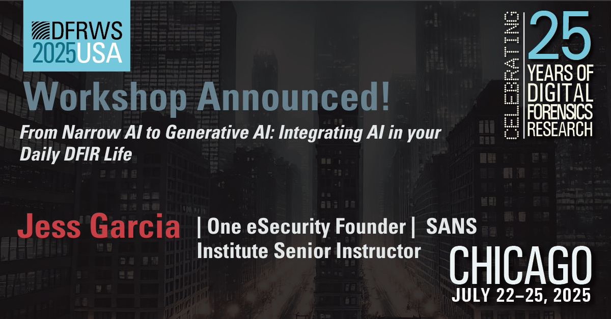 📢 Workshop Announcement – DFRWS USA 2025
Join Jess Garcia (One eSecurity, SANS) for:
"From Narrow AI to Generative AI: Integrating AI in Your Daily DFIR Life."

Explore practical AI applications in digital forensics and incident response.

📍 Chicago | 📅 July 22–25, 2025