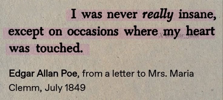 Then may we stay a little mad forever, if madness is what comes from being moved by love.