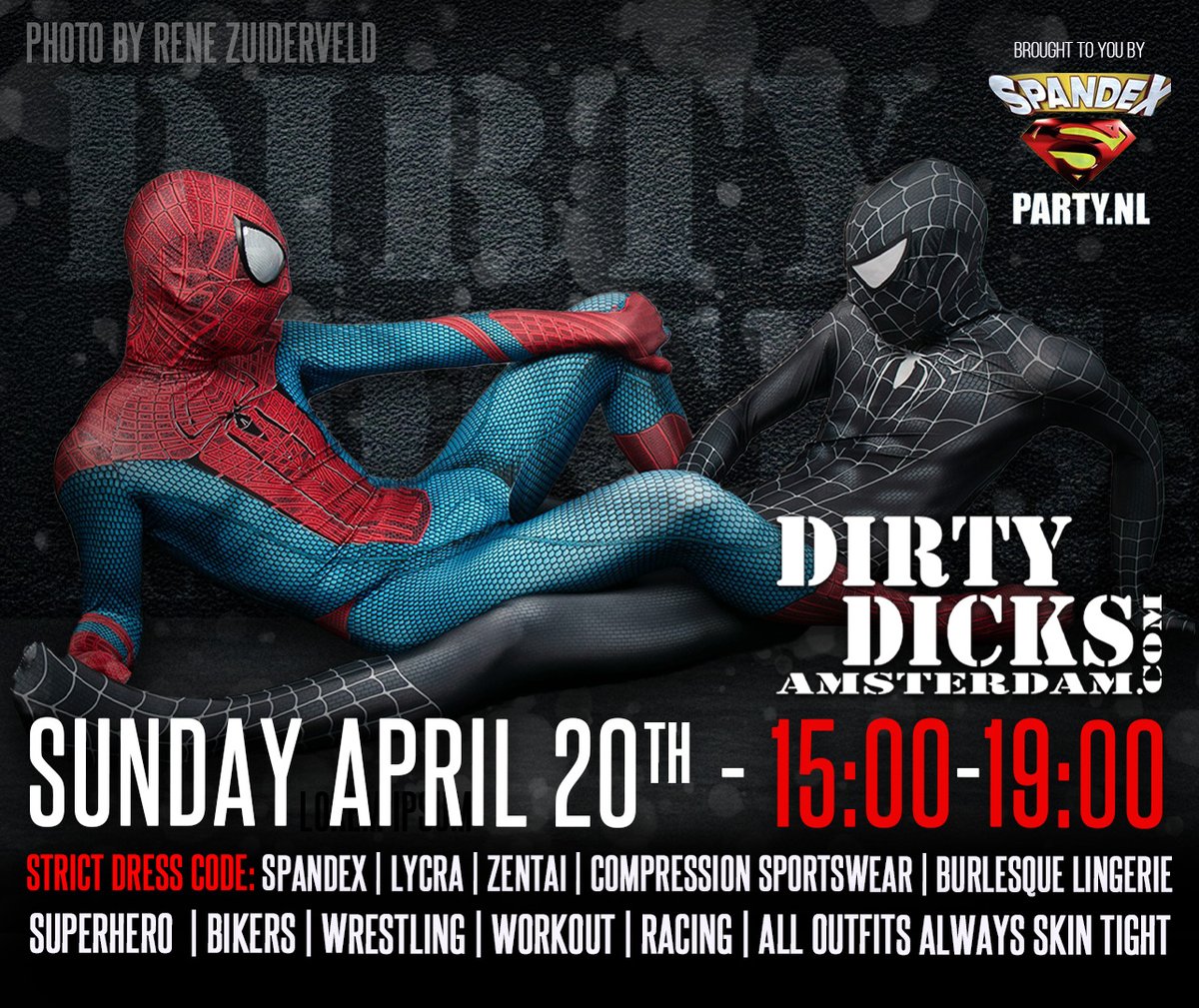 This Sunday April 20th the Spandex and Lycra party at Dirty Dicks. Join us for a afternoon of skin-tight excitement at our exclusive Spandex &amp; Lycra Party NL. Calling all men who love the soft embrace of it. Dress Code: Skin tight is the only way to go! Start 15:00