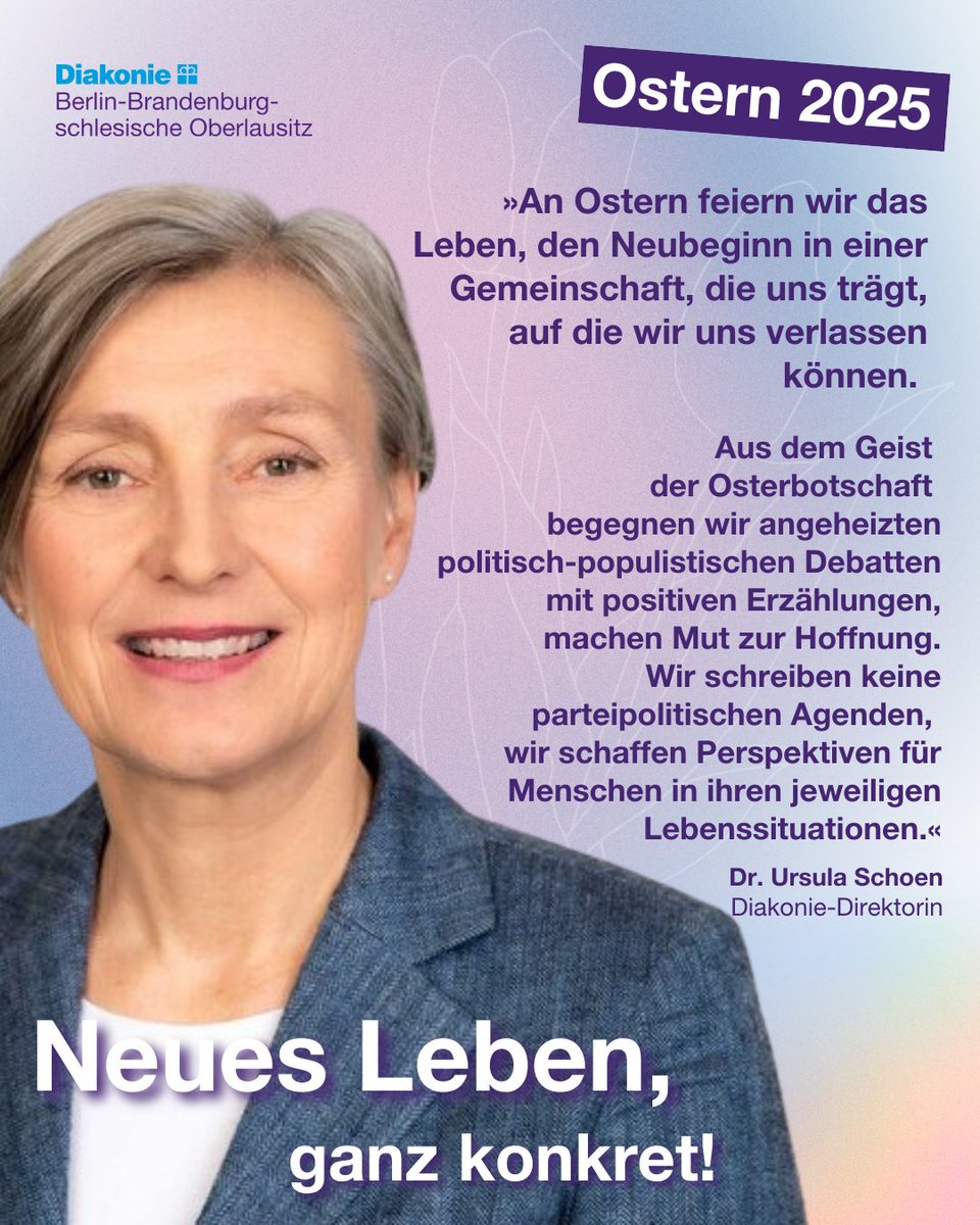 DiakonieBerlinBrandenburg (@diakonieberlin) on Twitter photo Wir sind davon überzeugt und handeln danach Tag für Tag: Ostern schafft Perspektiven. Für alle.
In diesem Sinne wünschen wir Ihnen eine hoffnungsvolle und ermutigende Osterzeit!
➡️ Zum Osterwort der Direktorin: diakonie-portal.de/aktuelles/alle…
<a href="/CaritasBerlin/">Caritas Berlin</a> <a href="/ErzbistumBerlin/">Erzbistum Berlin</a> <a href="/diakonie/">Diakonie Deutschland</a> Wir sind davon überzeugt und handeln danach Tag für Tag: Ostern schafft Perspektiven. Für alle.
In diesem Sinne wünschen wir Ihnen eine hoffnungsvolle und ermutigende Osterzeit!
➡️ Zum Osterwort der Direktorin: diakonie-portal.de/aktuelles/alle…
<a href="/CaritasBerlin/">Caritas Berlin</a> <a href="/ErzbistumBerlin/">Erzbistum Berlin</a> <a href="/diakonie/">Diakonie Deutschland</a>