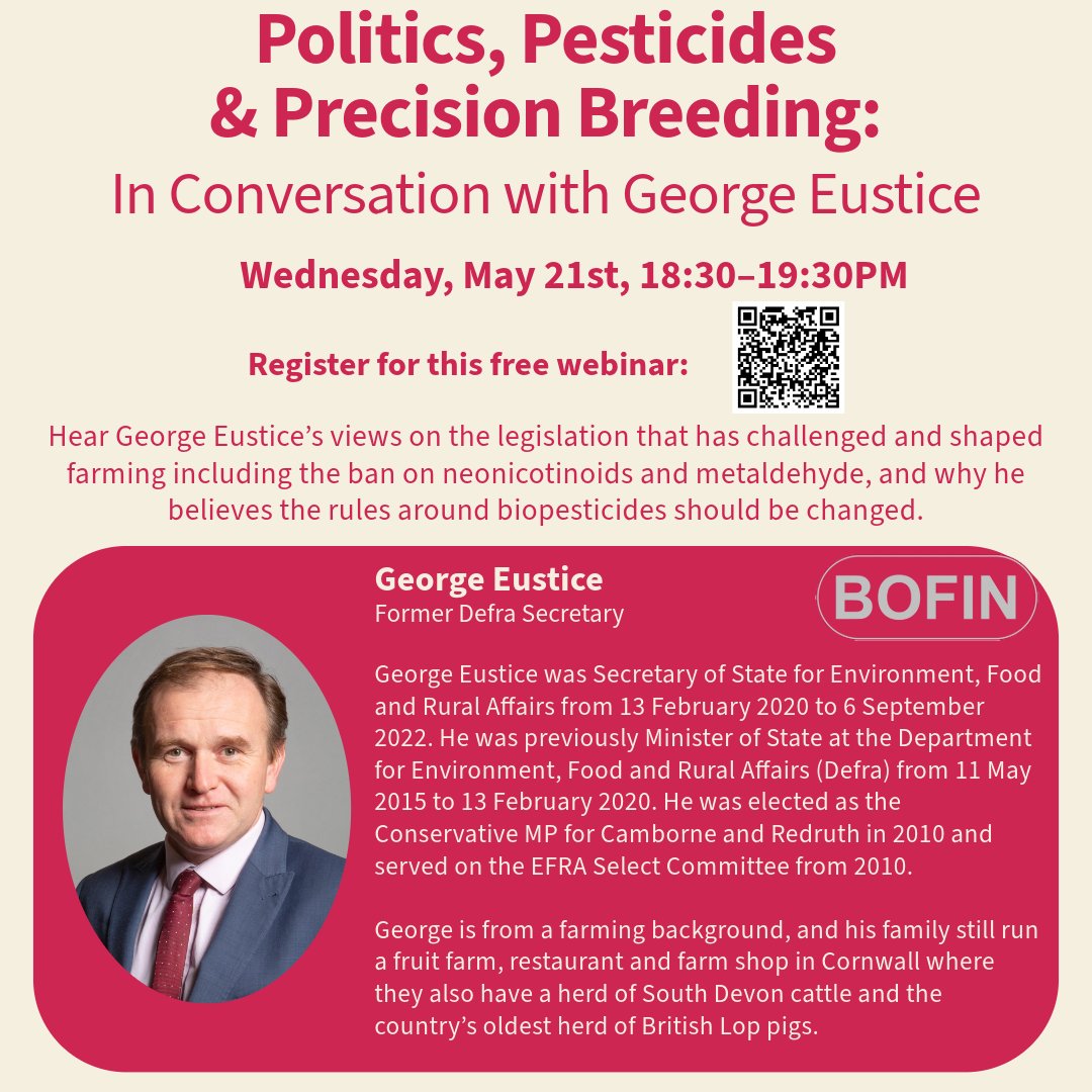 Don’t miss this chance to hear from George Eustice, a key figure in shaping UK farming policy. Topics include:
✅ The Genetic Technologies Act (2023)
✅ Biopesticides &amp; legislation reform
✅ Opportunities in the ADOPT programme
📆 21st May | Zoom
🎟️ tinyurl.com/BOFINwebinar