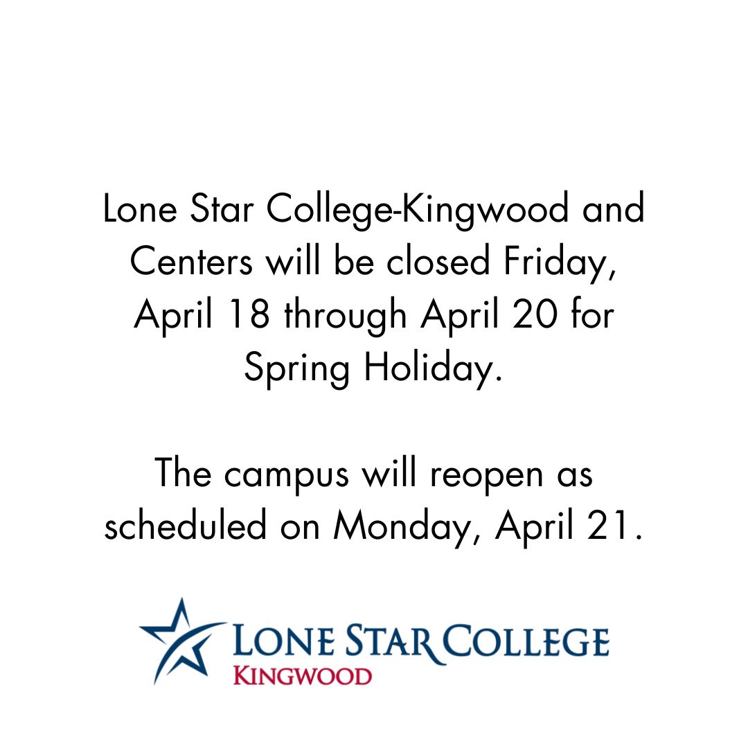 LSC_Kingwood's tweet image. Lone Star College-Kingwood and Centers will be closed Friday, April 18 through April 20 for Spring Holiday.

The campus will reopen as scheduled on Monday, April 21.

#lsc #lsckingwood #springholiday #campusclosure