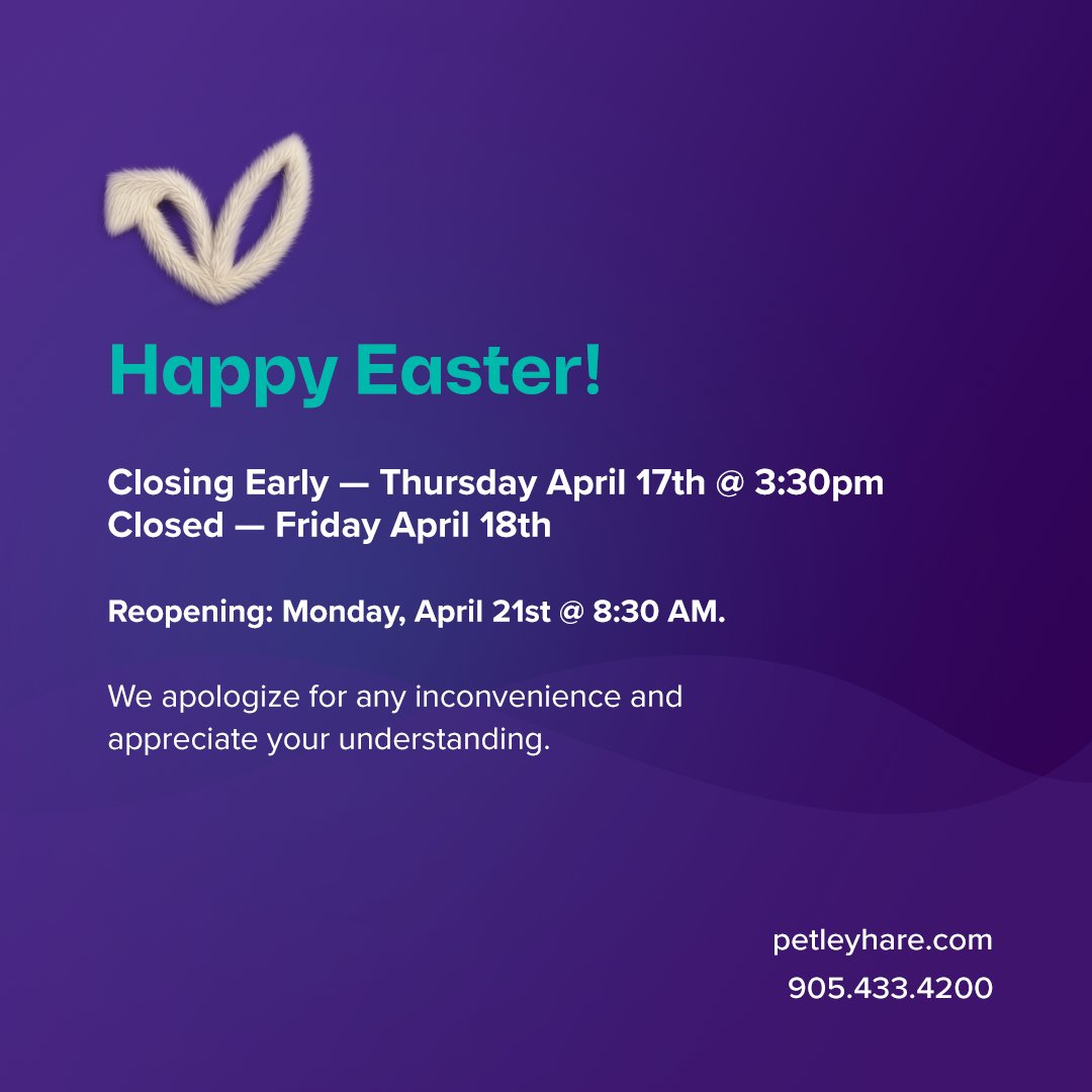 Please note that PetleyHare will be closing early today (Thursday, April 17th) at 3:30 PM and will be closed tomorrow for Good Friday.

We’ll be back to serve you on Monday, April 21st at 8:30 AM.

Wishing everyone a safe and happy long weekend! 🐣🌷