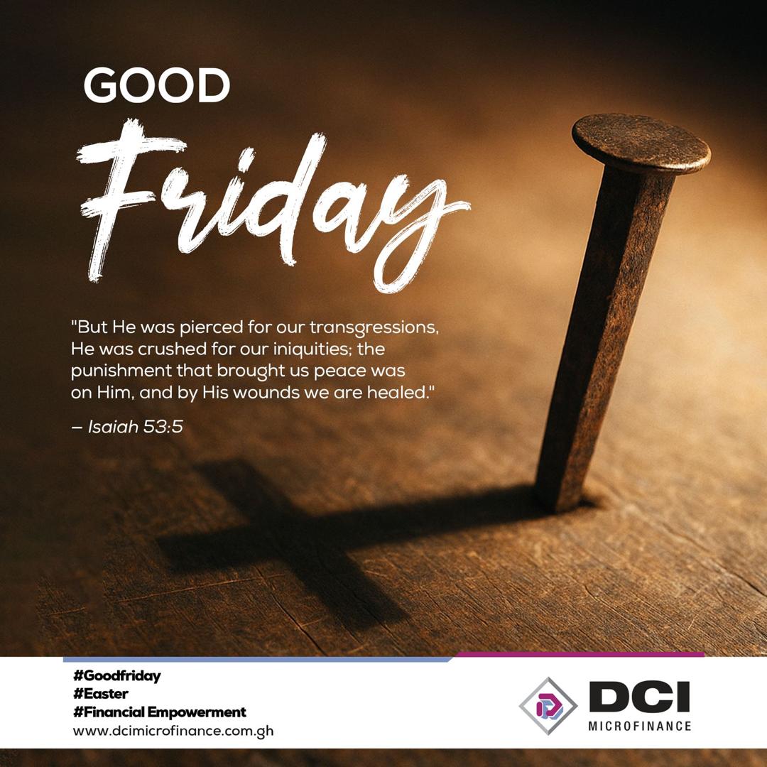 dcighana's tweet photo. Today, we pause to remember a powerful story of love nailed to a cross and of wounds that bring healing.

As we reflect on this sacred day, may you find peace in the pain and purpose in the sacrifice.

Have a good Friday
#GoodFriday #HopeLives #DCI #MilesBeyondTheExtra https://t.co/PK7vIcxDa5