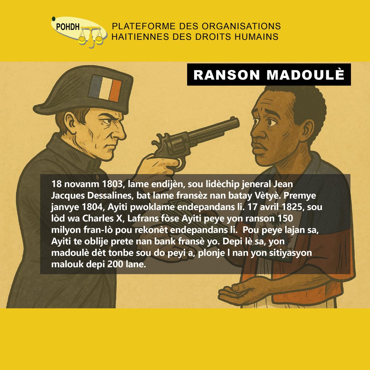 17 avril 1825, sous la menace des canons français, Haïti (jeune nation) a été contrainte de verser 150 millions de francs-or à la France , pour une seule raison : avoir osé briser les chaînes de l’esclavage et proclamer son indépendance.
#ayiti
#justice
#Restitution
#reparation