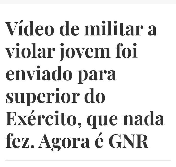 Agora imaginem que são mulher e vão ao posto mais próximo da GNR apresentar queixa por violação, ou violência doméstica, e aquele que vos atende é alguém que podia ter feito algo e optou por não fazer.