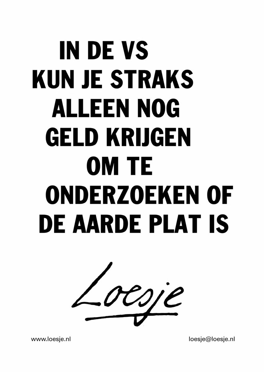 **             in de VS
            kun je straks
               alleen nog
              geld krijgen
                  om te
            onderzoeken of
          de aarde plat is          **