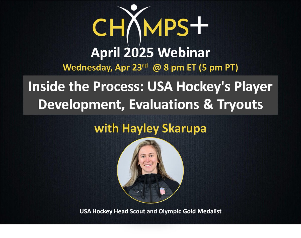 Next Week! April CHAMPS+ Webinar special guest: <a href="/usahockey/">USA Hockey</a> Head Scout &amp; Olympic Gold Medalist Haley Skarupa <a href="/skrooops28/">Haley Skarupa</a>
Topic: “Inside the Process: USA Hockey's Player Development Camps, Evaluations &amp; Tryouts”
When: Wed. April 23rd @ 8 pm ET (5 pm PT)
Agenda:
• General Overview
