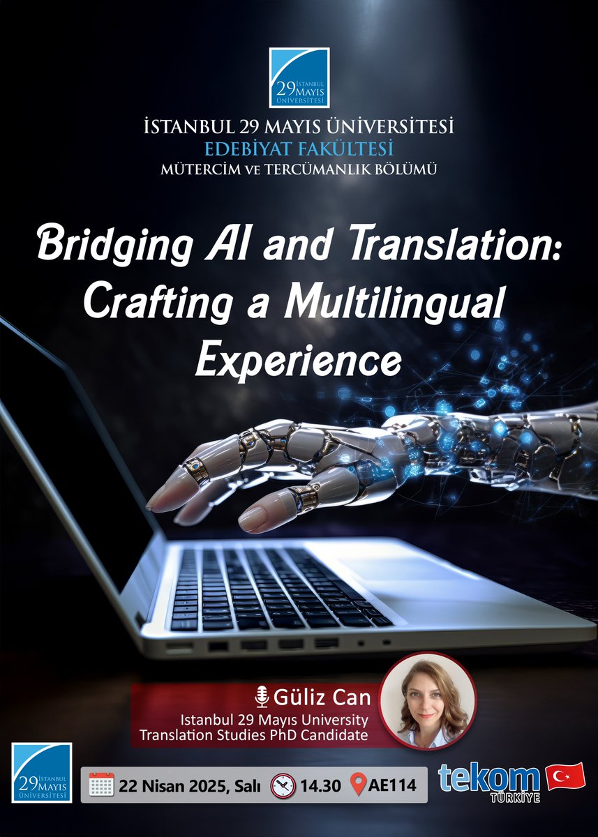 Bridging AI And Translation: Crafting A Multilingual Experience

🎙 Güliz CAN
🗒22 Nisan 2025, Salı
🕛14.30
📍 AE114

29mayis.edu.tr/tr/etkinlik/br…

#istanbul29mayısüniversitesi