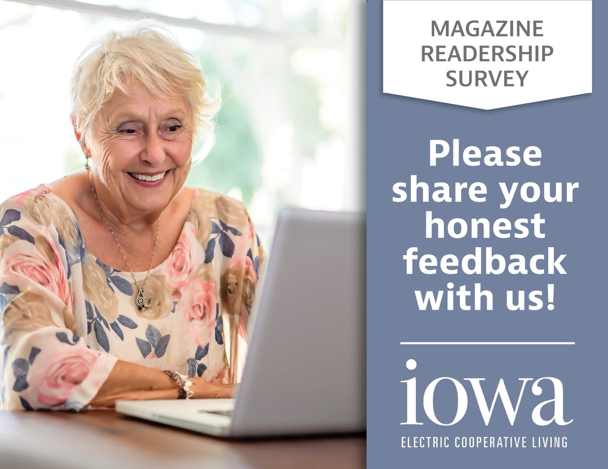 Iowa Electric Cooperative Living (@ieclmagazine) on Twitter photo We're conducting a readership survey in April. You may receive an email from "invitation@online2.snapsurveys.com" and we invite you to share your honest feedback with us. Our online survey will take about 5-10 minutes to complete and your responses will remain anonymous. We're conducting a readership survey in April. You may receive an email from "invitation@online2.snapsurveys.com" and we invite you to share your honest feedback with us. Our online survey will take about 5-10 minutes to complete and your responses will remain anonymous.