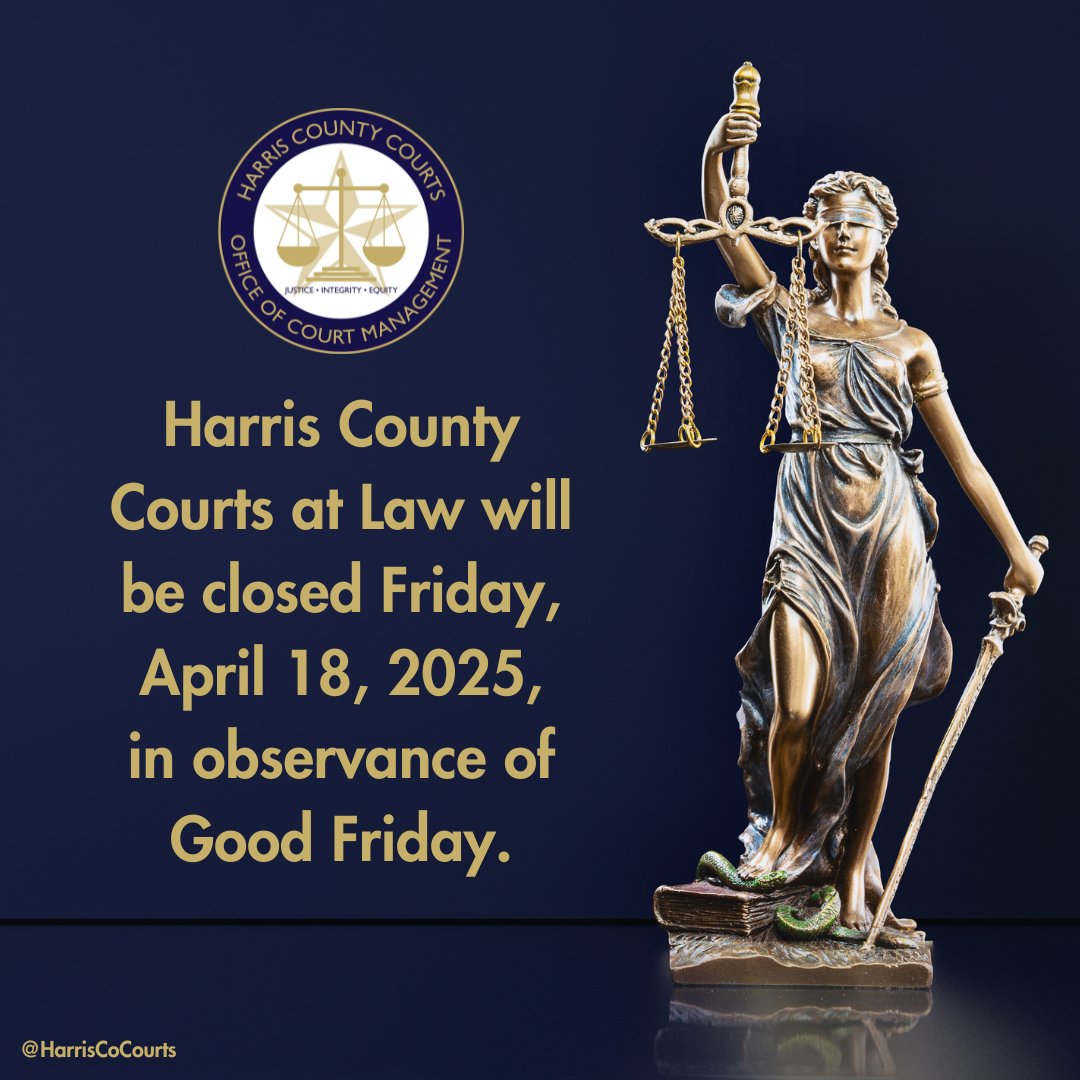 #Reminder: Harris County Courts at Law will be closed Friday, April 18, 2025, in observance of Good Friday. #HarrisCountyCourts #Holiday #Closure