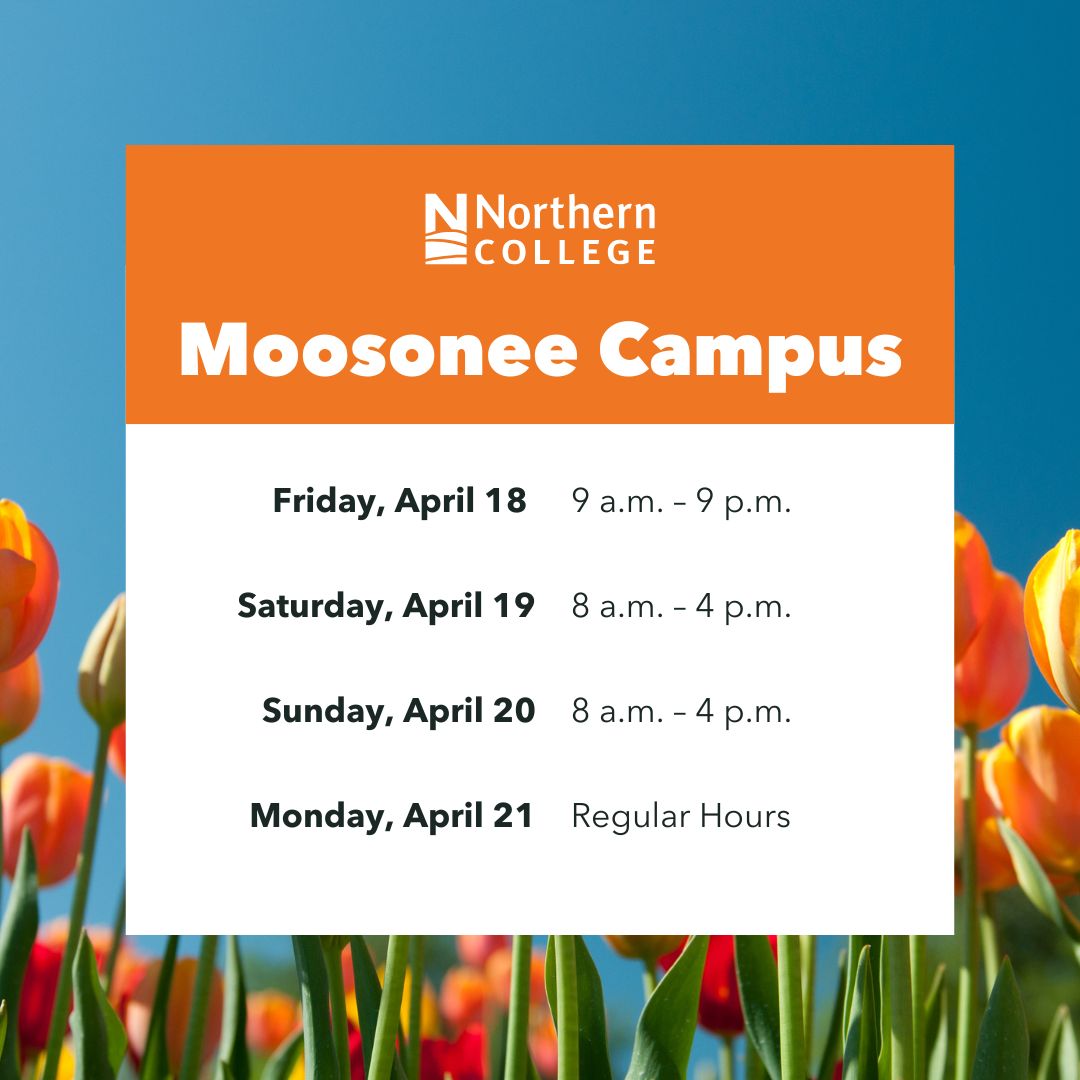 🐣Easter Weekend Hours Reminder!🐰
We’re keeping the good vibes going all weekend long!🌸

See below our Northern College Campus hours for the Easter Long weekend:
Timmins Campus.